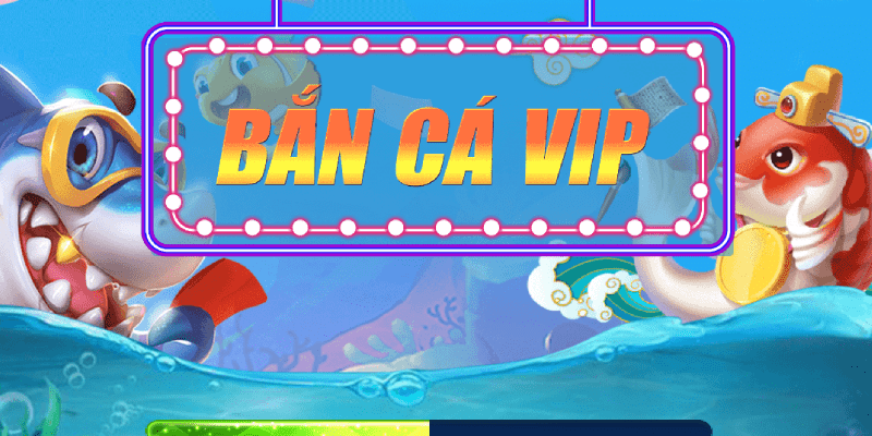 Bắn Cá VIP 4D đồ họa ấn tượng, sắc nét như thật